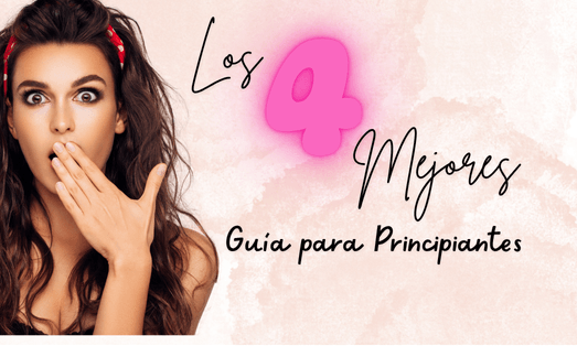 Los 4 Mejores Juguetes Sexuales para Principiantes - La Jugueteria Erotika